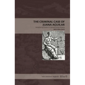 The Criminal Case of Juana Aguilar: Adjudicating Gender in Colonial Central America