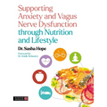 Supporting Anxiety and Vagus Nerve Dysfunction Through Nutrition and Lifestyle