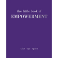 The Little Book of Empowerment