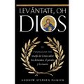 Levántate, oh Dios: El evangelio del triunfo de Cristo sobre los demonios, el pecado y la muerte