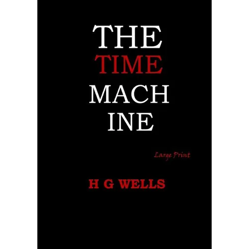 The Time Machine: Large Print