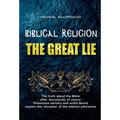 Biblical Religion: the Great Lie