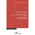 Critiquer le capitalisme: Une mise en abyme du monde contemporain