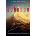 Liver-Eating Johnson: The Life and Legacy of the Famous Mountain Man