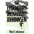 The Legendary Jackrabbit Johannsen