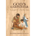 God's Carpenter: St. Joseph's Life in Four Short Stories