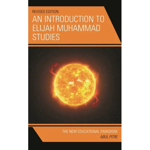 An Introduction to Elijah Muhammad Studies: The New Educational Paradigm