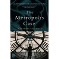 The Metropolis Case