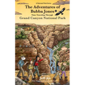 The Adventures of Bubba Jones (#4): Time Traveling Through Grand Canyon National Park Volume 4