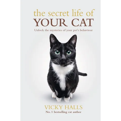 The Secret Life of Your Cat: Unlock the Mysterious of Your Pet's Behaviour