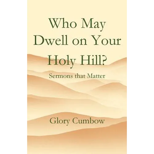 Who May Dwell on Your Holy Hill?