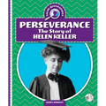Perseverance: The Story of Helen Keller