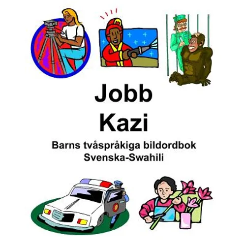 Svenska-Swahili Jobb/Kazi Barns tvåspråkiga bildordbok