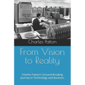 From Vision to Reality: A Pioneer's Journey in Technology and Business