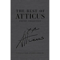 The Best of Atticus Poetry Collection: 10 Years of Poems, Epigrams & Aphorisms