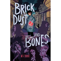 Brick Dust and Bones