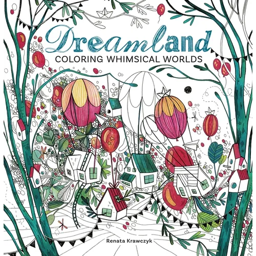 Dreamland: Coloring Whimsical Worlds