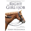 The Right Girl for the Job: Book III of The Dressage Chronicles