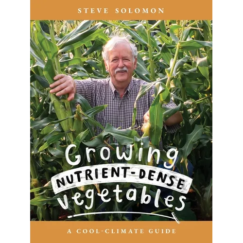 Growing Nutrient-Dense Vegetables: A Cool-Climate Guide
