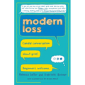 Modern Loss: Candid Conversation about Grief. Beginners Welcome.
