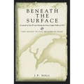 Beneath the Surface