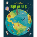 Let's Explore! Our World