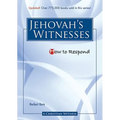 How to Respond to Jehovah's Witnesses - 3rd Edition