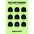 Once Upon Tomorrow: Harnessing the New Opportunities the Metaverse Creates