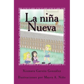 La niña nueva: Todo era maravilloso hasta que una niña llegó para cambiarlo