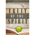 Fruit of the Spirit: ABBA's Writers Anthology