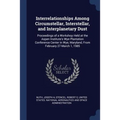 Interrelationships Among Circumstellar, Interstellar, and Interplanetary Dust: Proceedings of a Workshop Held at the Aspen Institute's Wye Plantation