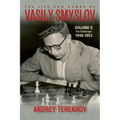 The Life & Games of Vasily Smyslov Volume II: The Challenger: 1948-1953