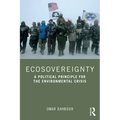 Ecosovereignty: A Political Principle for the Environmental Crisis