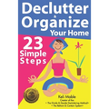 Declutter & Organize Your Home: 23 Simple Steps