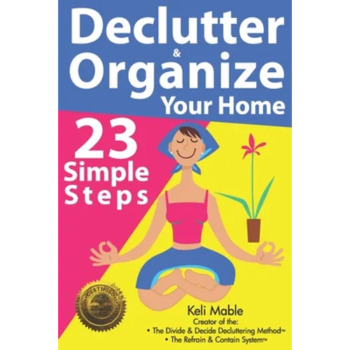 Declutter & Organize Your Home: 23 Simple Steps