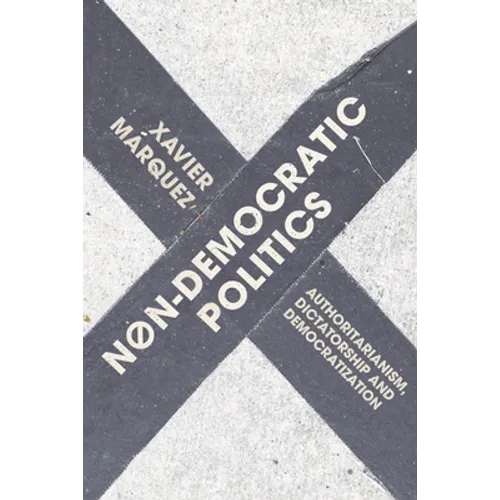 Non-Democratic Politics: Authoritarianism, Dictatorship and Democratization