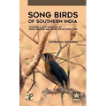 Song Birds of Southern India: Towards a New Paradigm of Song, Species and Genetics of Evolution