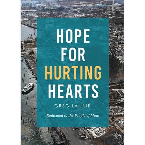 Hope for Hurting Hearts: Dedicated to the People of Maui