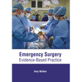 Emergency Surgery: Evidence-Based Practice