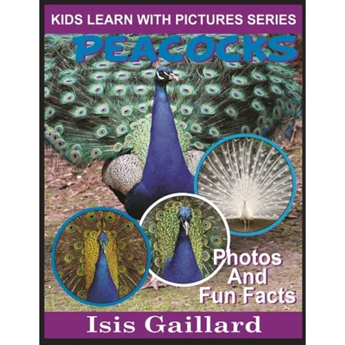 Peacocks: Photos and Fun Facts for Kids