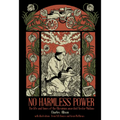 No Harmless Power: The Life and Times of the Ukrainian Anarchist Nestor Makhno