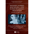 Modern Hybrid Machining and Super Finishing Processes: Technology and Applications