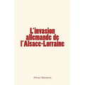 L'Invasion allemande de l'Alsace-Lorraine