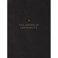 The American Fraternity: An Illustrated Ritual Manual