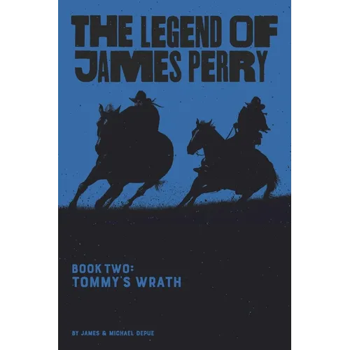 The Legend of James Perry: Tommy's Wrath