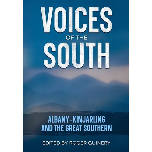 Voices of the South: Albany-Kinjarling and the Great Southern