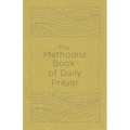 The Methodist Book of Daily Prayer, Deluxe Edition