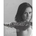 Empowered Body: Yoga & Mindfulness practices to transform the way you show up in your body and life