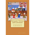 Saracenic Science and Literature: The Transmission of Knowledge in Islamic Societies