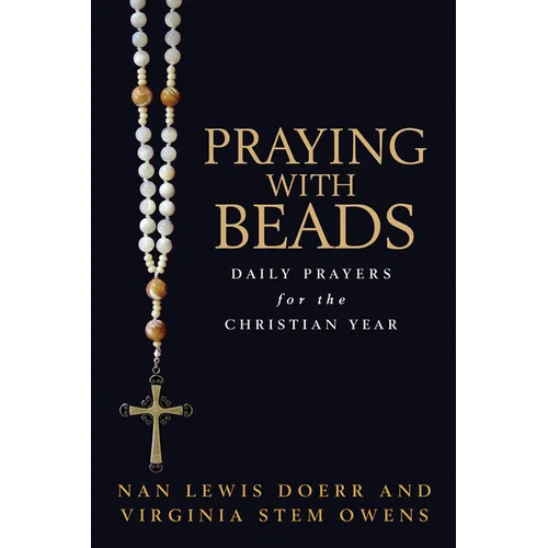 Praying with Beads: Daily Prayers for the Christian Year
